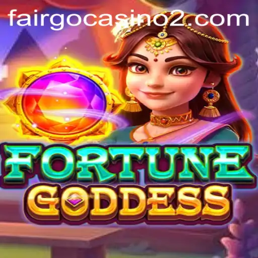 Exploring the Thrilling World of FORTUNEGODDESS: A Comprehensive Guide