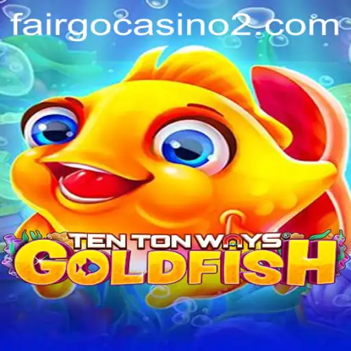 Discover the Thrills of TenTonWaysGoldfish: An Engaging Dive into a Unique Gaming Experience